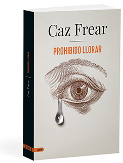 Prohibido llorar - Caz  Frear 